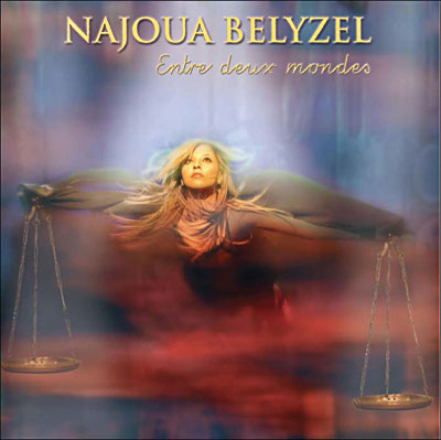 Najoua Belyzel - Entre deux mondes